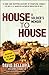 House to House: A Soldier's Memoir by Sgt. David Bellavia, John Bruning