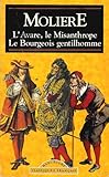 L'Avare Le misanthrope Le bourgeois gentilhomme