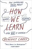 Image de How We Learn: The Surprising Truth About When, Where, and Why It Happens