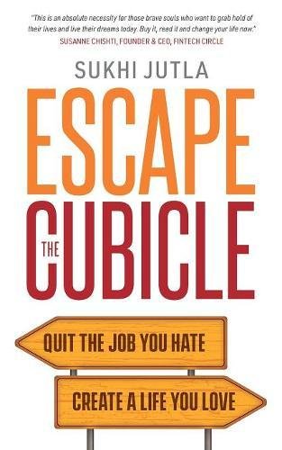 Download Escape The Cubicle: Quit The Job You  Hate. Create A Life You Love Download Escape The Cubicle: Quit The Job You  Hate. Create A Life You Love