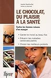 Le Chocolat, du plaisir à la santé