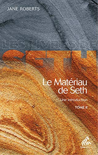 Le Matériau de Seth - Une introduction T2 Le Matériau de Seth - Une introduction T2