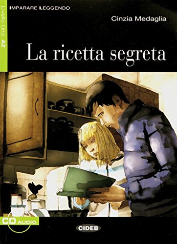 Download La ricetta segreta: Italienische Lektüre für das 3. Lernjahr. Buch + Audio-CD (Imparare Leggendo) Download La ricetta segreta: Italienische Lektüre für das 3. Lernjahr. Buch + Audio-CD (Imparare Leggendo)