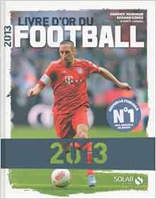 Le Livre D'or Du Football 1995 - Pierre-Marie Descamps, Gérard Ejnès
