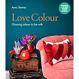 Love Colour: Choosing colours to live with