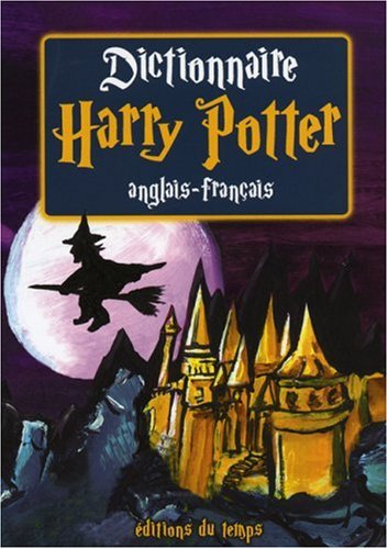 couverture de : Dictionnaire Harry Potter anglais-fran&ccedil;ais