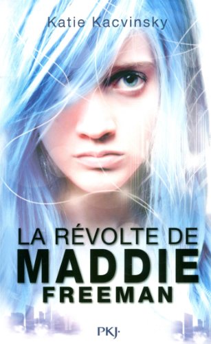 couverture de : La r&eacute;volte de Maddie Freeman