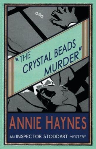 The Crystal Beads Murder: Volume 4 (The Inspector Stoddart Mysteries)