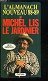 L'almanach nouveau 88-89 de michel lis le jardinier