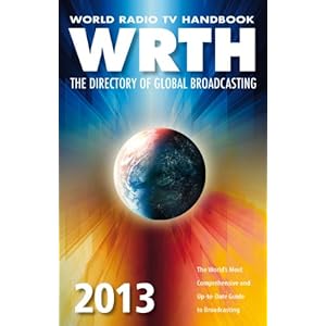 World Radio TV Handbook 2013: The Directory of Global Broadcasting