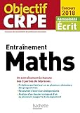 Objectif CRPE Entrainement En Maths - 2018