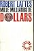 MILLE MILLIARDS DE DOLLARS...