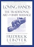 Image de Loving Hands: The Traditional Art of Baby Massage