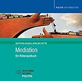 Image de Mediation: Ein Rollenspielbuch (Politik unterrichten)