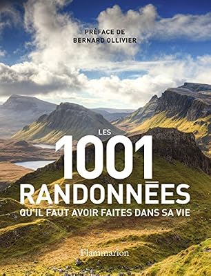 Flammarion Les 1001 randonnées qu'il faut avoir faites dans sa vie
