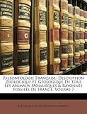 Image de Paleontologie Francaise. Description Zoologique Et Geologique de Tous Les Animaux Mollusques & Rayonnes Fossiles de France, Volume 7