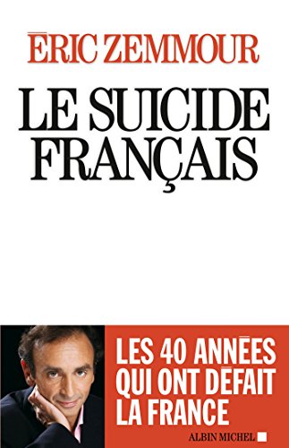 Le Suicide français (A.M. POLITIQUE) Le Suicide français (A.M. POLITIQUE)