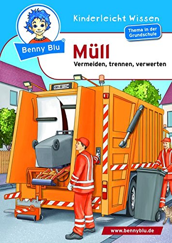 Benny Blu - Müll: Vermeiden, trennen, verwerten (Benny Blu Kindersachbuch)