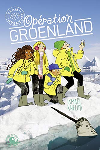 Téléchargez gratuitement ebook ebook Team Aventure - Opération Groenland (T1) 2377420028 EPUB RTF