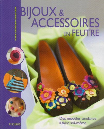 couverture de : Bijoux & accessoires en feutre