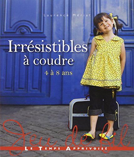Download Irrésistible à coudre 4 à 8 ans Download Irrésistible à coudre 4 à 8 ans