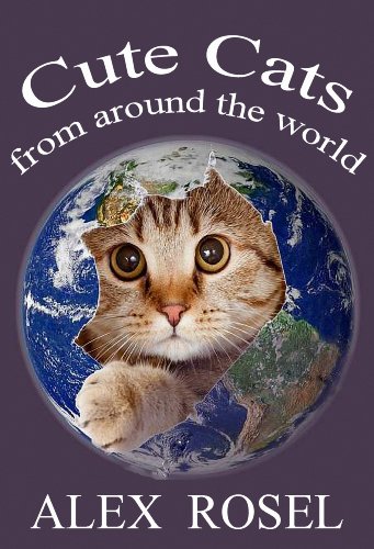 Cats: Cute Cats From Around The World (English Edition) Cats: Cute Cats From Around The World (English Edition)