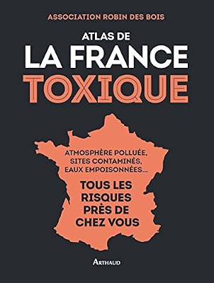 Arthaud atlas de la france toxique