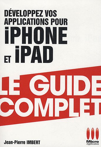Développez vos applications pour iPhone, iPod Touch, iPad francais Développez vos applications pour iPhone, iPod Touch, iPad francais