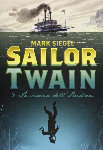Download Sailor Twain. La sirena dell'Hudson Download Sailor Twain. La sirena dell'Hudson