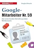 Google-Mitarbeiter Nr. 59: Der erste Insider-Bericht aus dem Weltkonzern by 