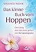 Das kleine Buch vom Hoppen: Den Weg des Herzens gehen mit Ho'oponopono by 