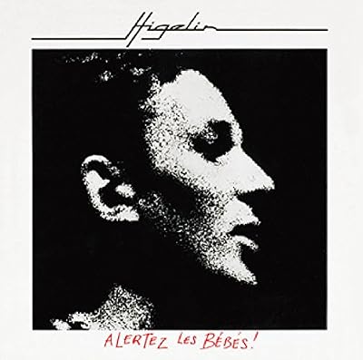 Believe Distribution Services Jacques Higelin Alertez les Bébés