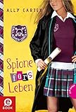 Gallagher Girls 6: Spione fürs Leben by 