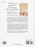 Image de Folklore and Symbolism of Flowers, Plants and Trees: With over 200 Rare and Unusual Floral Designs and Illustrations