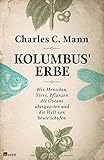 Image de Kolumbus' Erbe: Wie Menschen, Tiere, Pflanzen die Ozeane überquerten und die Welt von heute schufen