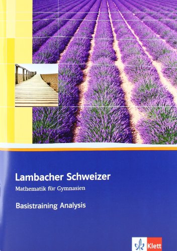 Lambacher Schweizer 11 und 12 Schuljahr Basistraining Analysis BadenWürttemberg