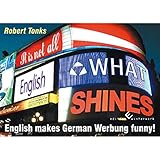 It is not all English what shines: English makes German Werbung funny! by 
