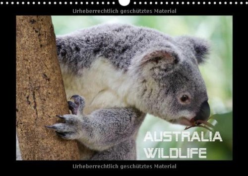 Download Australia Wildlife (Wandkalender 2014 DIN A3 quer): Portraits von Australiens einzigartiger Tierwelt (Monatskalender, 14 Seiten) Download Australia Wildlife (Wandkalender 2014 DIN A3 quer): Portraits von Australiens einzigartiger Tierwelt (Monatskalender, 14 Seiten)