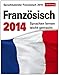 Sprachkalender Französisch 2014: Sprachen lernen leicht gemacht: Übungen, Dialoge, Geschichten by 
