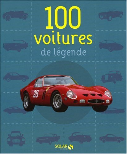 couverture de : 100 voitures de l&eacute;gende