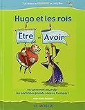 Hugo Et Les Rois Etre Et Avoir (Hugo: Les Secrets de Grammaire de la Fee Nina) by Anne-Marie Gaignard (2006-01-12)