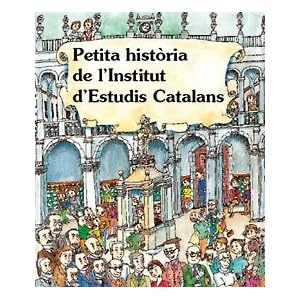 Petita Història de l'Institut d'Estudis Catalans (Petites Històries)