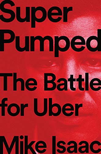 Super Pumped: The Battle for Uber (English Edition)