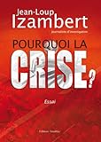 Pourquoi la Crise