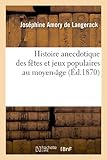 Image de Histoire anecdotique des fêtes et jeux populaires au moyen-âge (Éd.1870)