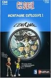 Montagne explosive ! : CM1 9-10 ans