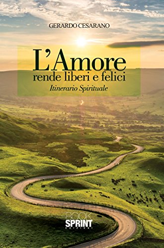 L'amore rende liberi e felici L'amore rende liberi e felici