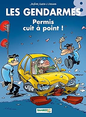 Les Gendarmes, Tome 8 : Permis cuit à point !