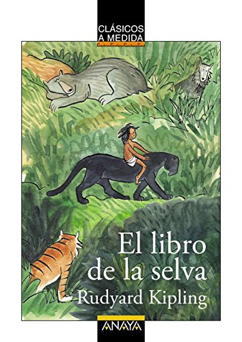 El libro de la selva (CLÁSICOSClásicos a Medida)