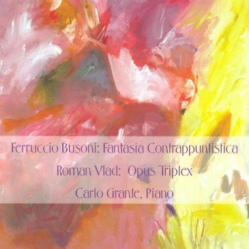 Preisvergleich Produktbild Fantasia Contrappuntistica / Opus Triplex etc by Busoni: Fantasia Contrappuntistica